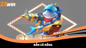 Bắn Cá Rồng