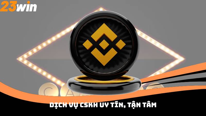 Dịch vụ CSKH uy tín, tận tâm
