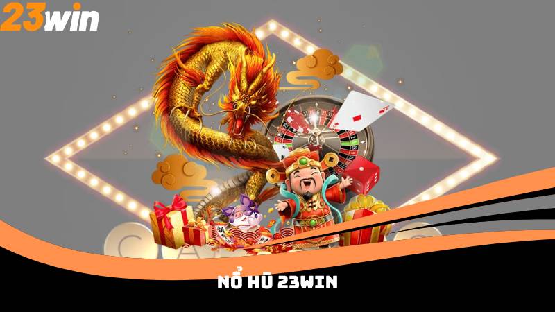 Nổ Hũ 23win