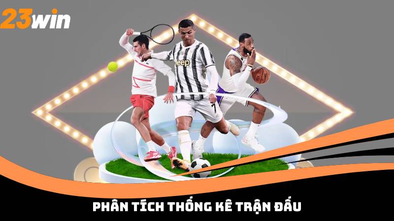Phân tích thống kê trận đấu