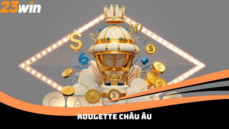 Roulette châu Âu