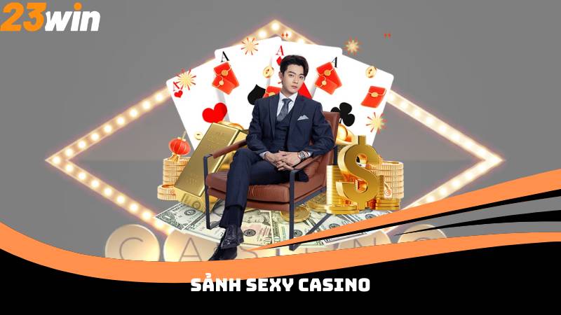 Sảnh Sexy Casino