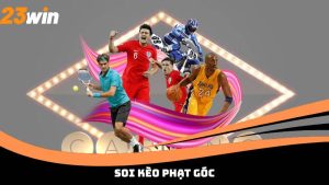 Soi Kèo Phạt Góc