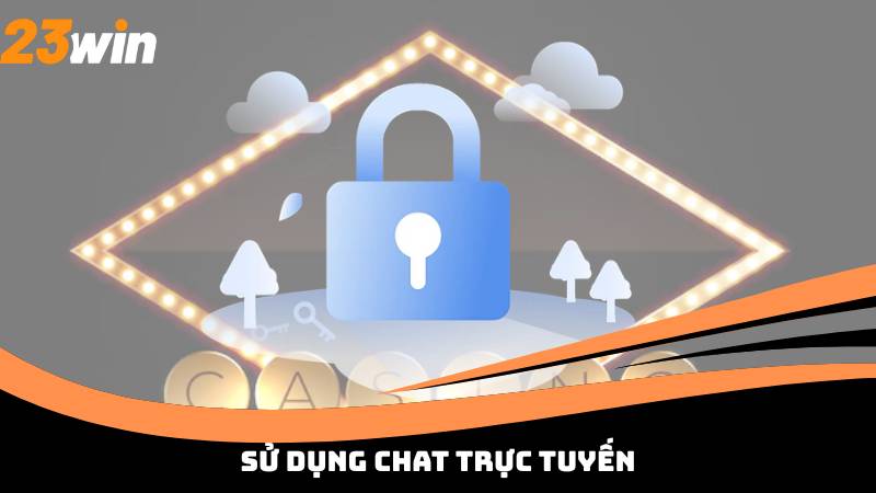 Sử dụng chat trực tuyến