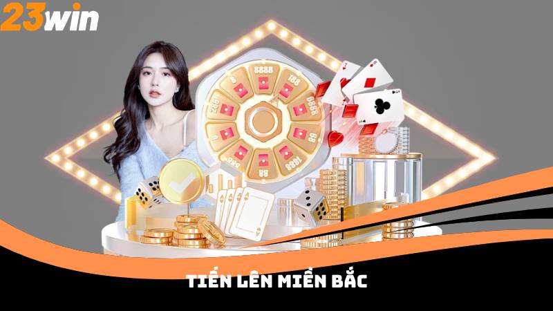 Tiến Lên Miền Bắc