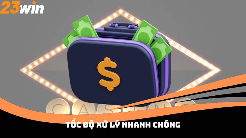 Tốc độ xử lý nhanh chóng